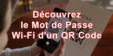 Decouvrez-le-Mot-de-Passe-Wi-Fi-dun-QR-Code