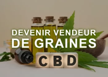 Devenir vendeur de graines de CBD